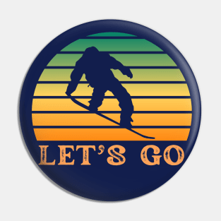 Let's Go Snowboarding, Vintage, Retro Pin