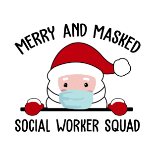 Merry and Masked Christmas Social Worker Squad T-Shirt