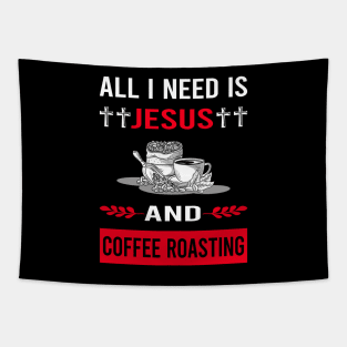 I Need Jesus And Coffee Roasting Tapestry