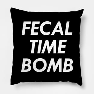 Fecal Time Bomb, White Pillow