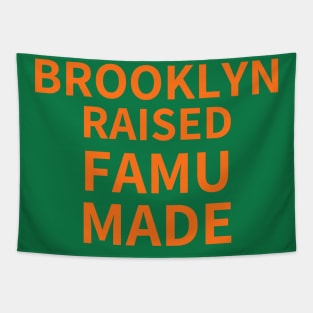 BROOKLYN RAISED FAMU MADE 2 Tapestry