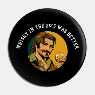 Whisky in the 70's was better Pin