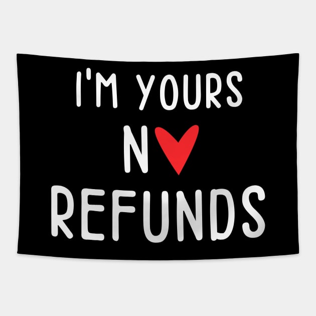 I'm Yours No Refunds - Single No Relationship Tapestry by JunThara