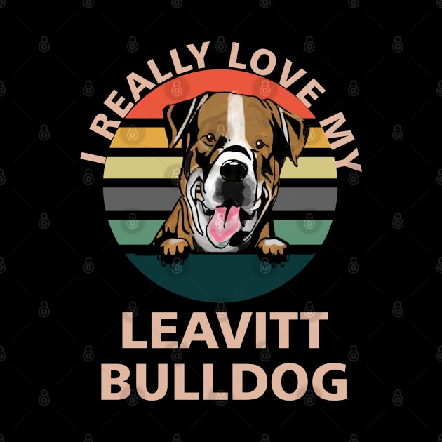 I Really Really Love My  LEAVITT Bulldog Dog Pet Gift Idea For Dog Dad Mom Sibling by familycuteycom