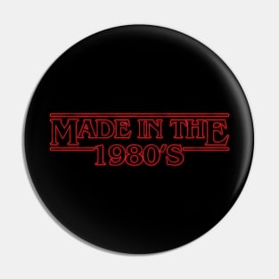 Made in the 80's Pin