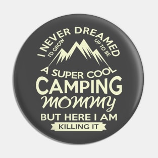 Camping Mommy Pin