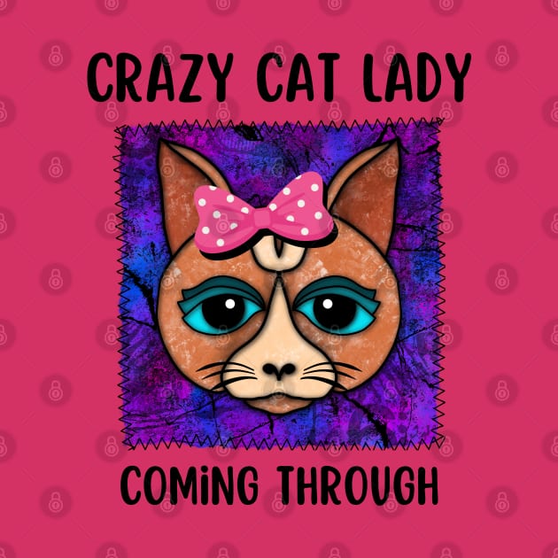 Crazy Cat Lady Coming Through by Quirky And Funny Animals