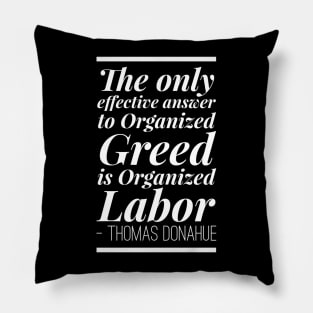 Thomas Donahue Quote Pillow