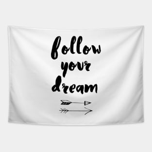 Follow Your Dream Tapestry