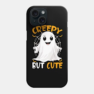 Halloween Creepy But Cute Ghost Funny Saying Phone Case