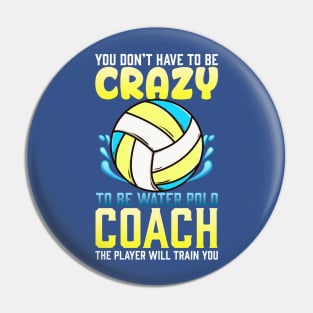 Crazy Water Polo Coach Pin