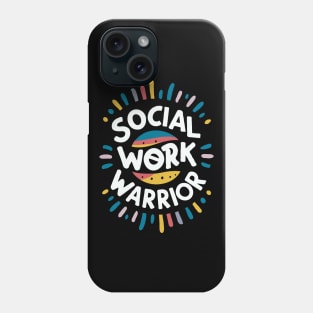 Social Work Warrior, Social Worker Phone Case