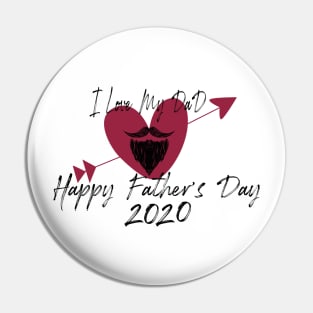 I Love My Dad, happy father's day 2020 Pin