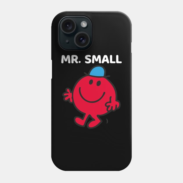 MR. SMALL Phone Case by reedae