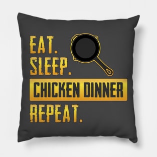 Eat. Sleep. Chicken Dinner. Repeat Pillow