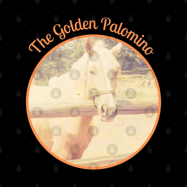 The Golden Palomino by The Golden Palomino