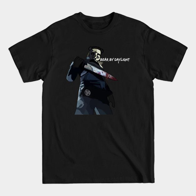 Discover Bear By Daylight - Michael Bear Byers - Deadbydaylight - T-Shirt