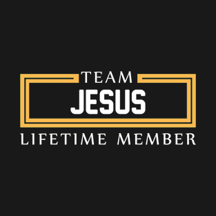 TEAM JESUS LIFETIME MEMBER ,JESUS NAME T-Shirt