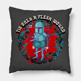 Tis Only A Flesh Wound Pillow