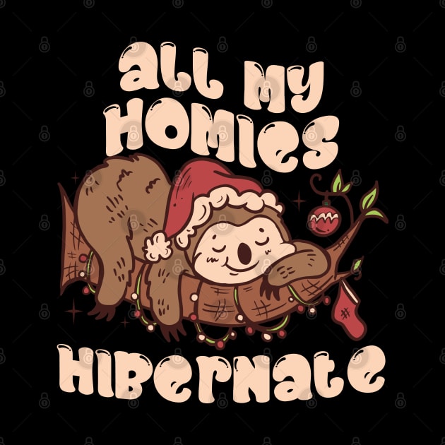 All my homies hibernate by Emmi Fox Designs