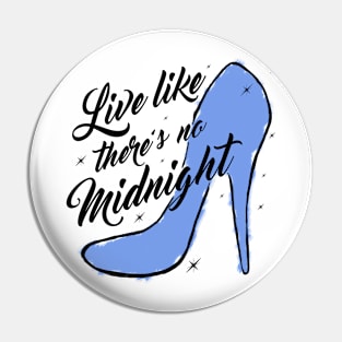 Live Like There's No Midnight Pin