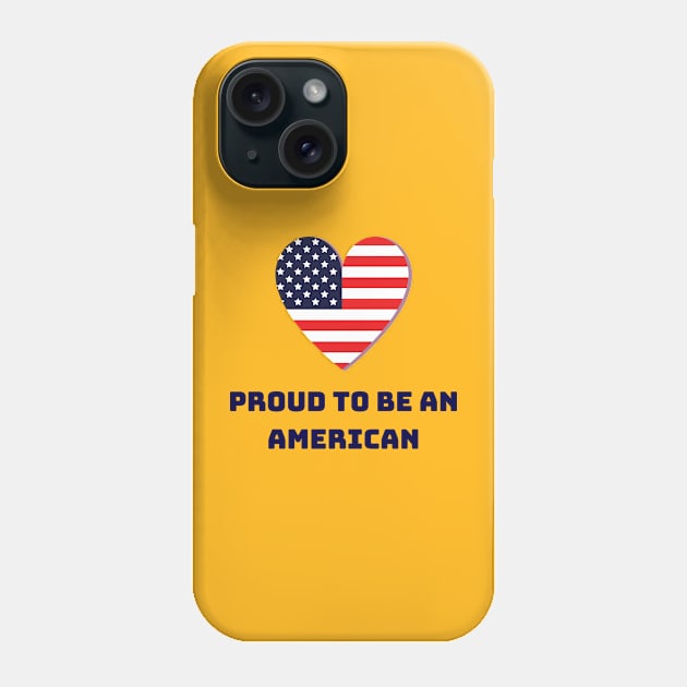 Proud to be an American Phone Case by Salasala