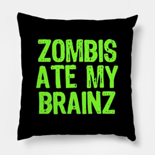 Zombies Eat  Brains Pillow