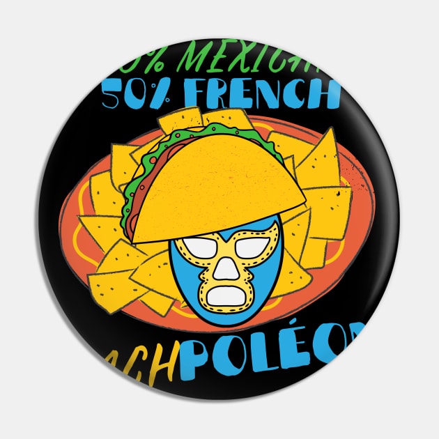 Half Mexican Half French, Lucha Libre, Mexican Wrestling Pin by maxdax