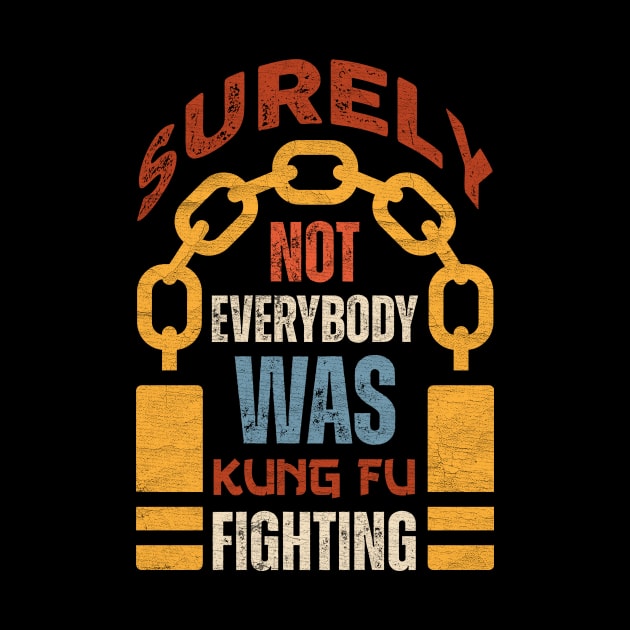 Surely Not Everybody Was Kung Fu Fighting by Point Shop