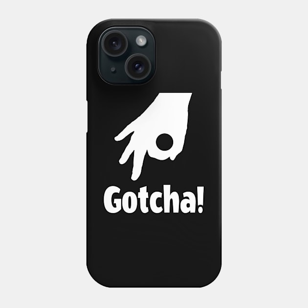 Gotcha! Ok, that silly circle game from school! Phone Case by Duds4Fun