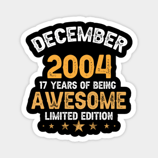 December 2004 17 years of being awesome limited edition Magnet