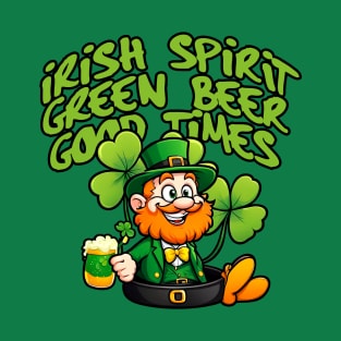 Irish Spirit, Green Beer, Good times! T-Shirt