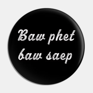 Baw phet baw saep | If it's not spicy it's not tasty Laos Pin