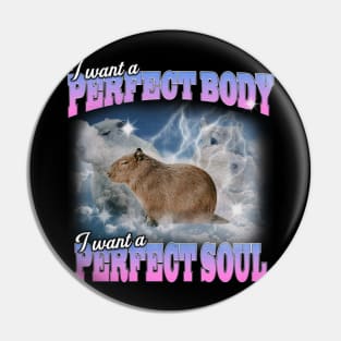 Cabybara Vintage 90s Bootleg Style Graphic T-Shirt, i want a perfect body i want a perfect soul Shirt, Funny Capybara Meme Pin