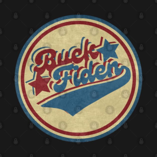 Buck Fiden.Anti Biden Gift by FullOnNostalgia