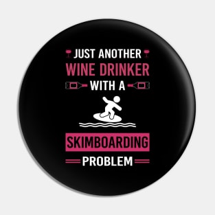 Wine Drinker Skimboarding Skimboard Skimboarder Skimming Pin