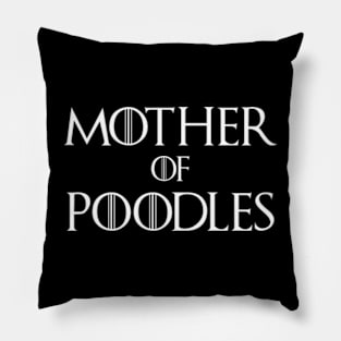 Mother of Poodles Pillow