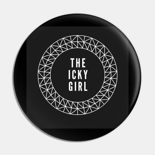 Icky Girl (Black Circle) Pin by TheIckyShop