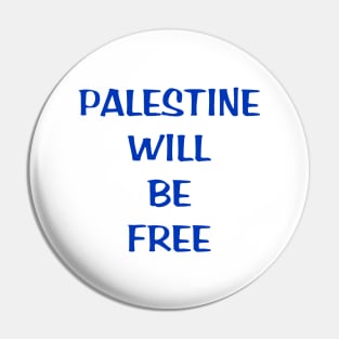 Palestine Will Be Free (Of Israel) - Front Pin