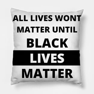 If Black Lives Don't Matter, No Lives Matter (Black) Pillow