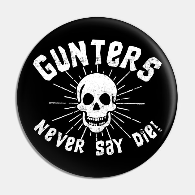 Gunters Never Say Die! Pin by machmigo