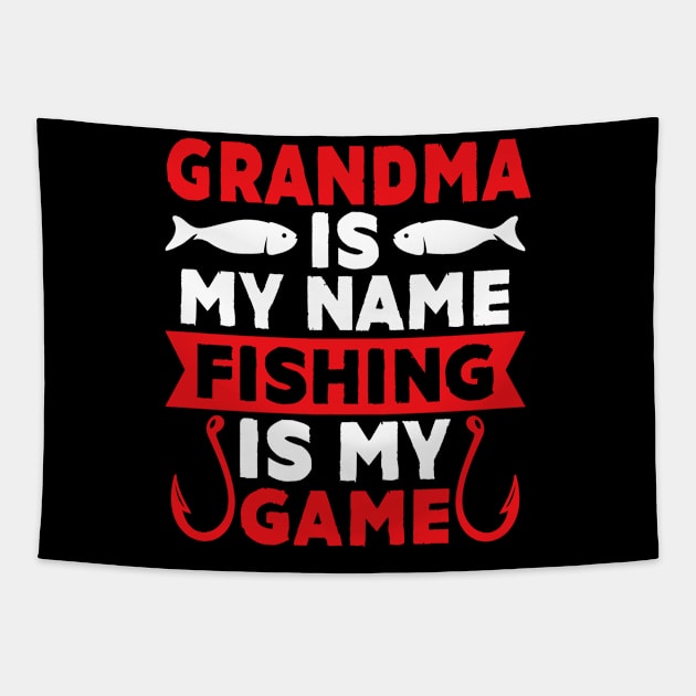 Grandma Is My Name Fishing Is My Game Tapestry by MekiBuzz Graphics