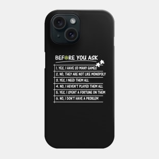 Before you ask Yes, I Have So Many games Funny Board Game Phone Case