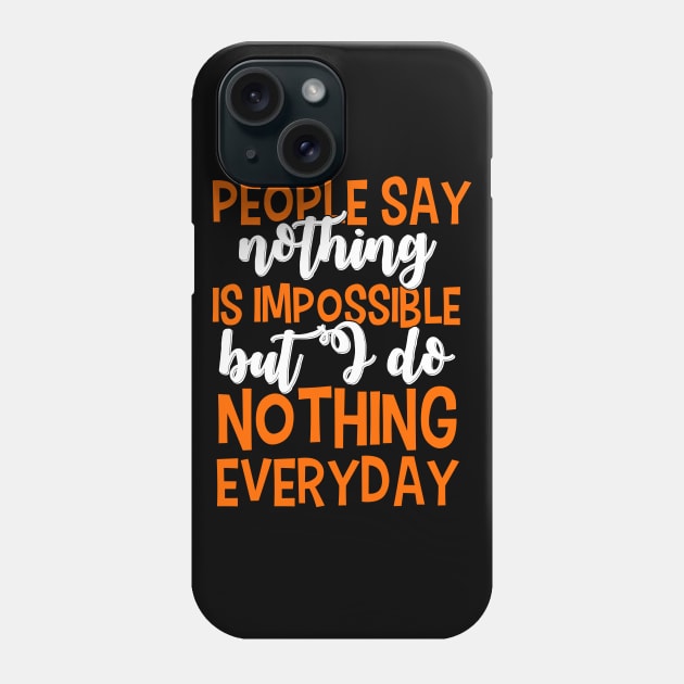 Nothing is Impossible Phone Case by amy1142