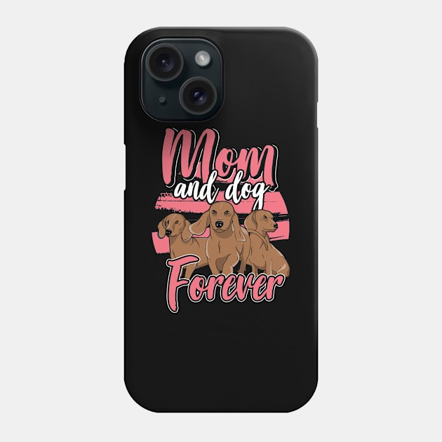 mom and dog dachshund lover Phone Case by ShirtsShirtsndmoreShirts