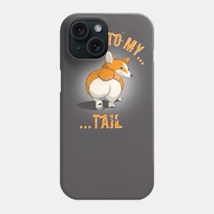 "Talk to my... tail" - Pembroke Welsh Corgi Phone Case