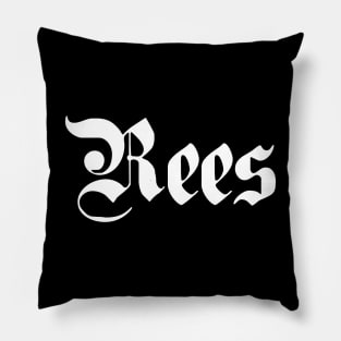 Rees written with gothic font Pillow