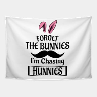 Forget The Bunnies I'm Chasing Hunnies Tapestry