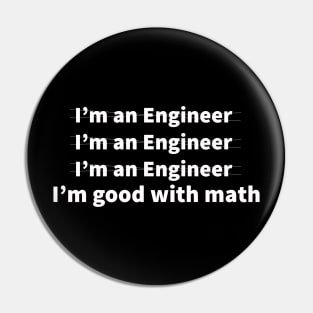 Engineer Good With Math funny gifts Pin