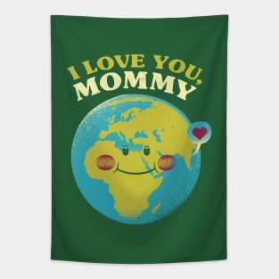 I Love You Mom by Tobe Fonseca Tapestry
